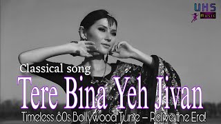 Tere Bina Yeh Jivan  UHS Music Presents 1980sStyle Classical Song  Unique Hindi Songs amp Music [upl. by Leiahtan]