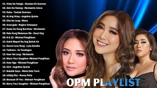 Bagong OPM Ibig Kanta 2024 Playlist  Moira Dela Torre Morissette Amon Angelline Quinto [upl. by Delorenzo778]