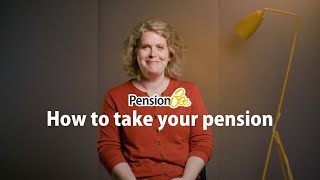 How to take your pension  Pensions 101 [upl. by Snapp695]