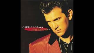 Chris Isaak  Wicked Game HQ [upl. by Cavanagh512]