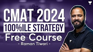 CMAT 2024  100ile Strategy  Free Course  Raman Tiwari [upl. by Noskcaj596]