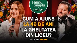 CUM SA TRANSFORMAT ANDREEA MARIN LA 49 ANI PUTEREA VULNERABILITĂȚII  Fain amp Simplu Podcast 202 [upl. by Canica]