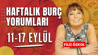 FİLİZ ÖZKOL İLE HAFTALIK BURÇ YORUMLARI  11  17 EYLÜL [upl. by Anamor816]