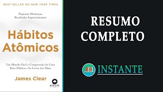 HÁBITOS ATÔMICOS Pequenas Mudanças Resultados Impressionantes  James Clear  Resumo Audiobook [upl. by Finnie]