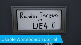 Unreal Engine 4 Tutorial  Making a Usable Whiteboard [upl. by Snyder]