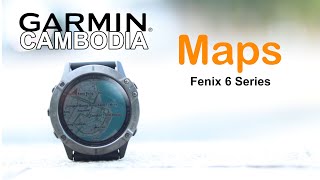 Maps​ នៅក្នុងនាឡិការ GARMIN Fenix 6 Series និងរបៀបនៃការតម្លើងប្រើប្រាស់​ [upl. by Fabien382]