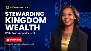 Stewarding Kingdom Wealth  Prophet Prudence Mocumi  marketplace summit video [upl. by Atsahs]