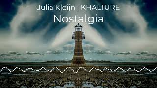 Nostalgia  Julia Kleijn  KHALTURE [upl. by Chinua700]