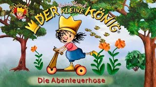 Die Abenteuerhose  Der kleine König aus dem Sandmännchen [upl. by Flodur416]