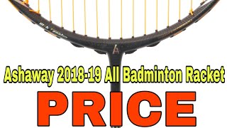 Ashaway 201819 All Badminton Racket amp Price [upl. by Heyde]