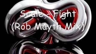 Scale  Fight Rob Mayth Mix [upl. by Areis]