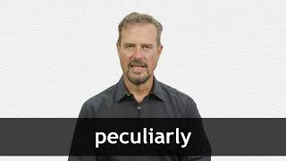 How to pronounce PECULIARLY in American English [upl. by Hajed]