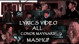 Lyrics Video ALL CONOR MAYNARD SING OFFMASHUP [upl. by Marris]