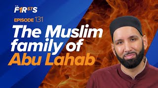 When Allah Guided the Children of Abu Lahab  The Firsts  Dr Omar Suleiman [upl. by Francis13]