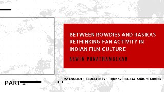 Between Rowdies and Rasikas Rethinking Fan Activity in Indian Film Culture  Aswin Punathambekar [upl. by Moishe]