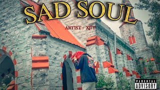 XJIT  SAD SOUL OFFICIAL MUSIC VIDEO [upl. by Wivinah]