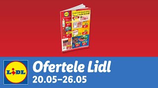 Ofertele saptamanii la Lidl • 20  26 Mai 2024 [upl. by Monsour]