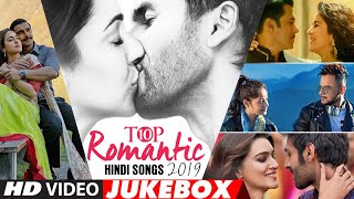 Top 10 Romantic Hindi Songs 2019  Video Jukebox  New Hindi Love Songs  BOLLYWOOD ROMANTIC JUKEBOX [upl. by Yrome297]