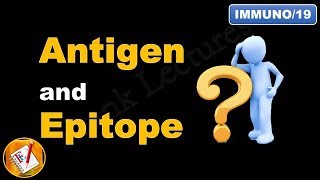 Antigen and Epitope Antigenic Determinant FLImmuno19 [upl. by Nairb568]