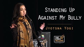 The StoryYellers Standing Up Against My Bully  Jyotsna Yogi [upl. by Anigue]