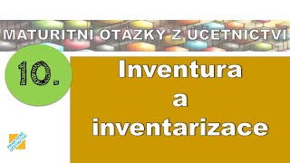 Maturitní otázka z Účetnictví Inventura a inventarizace [upl. by Ilke]