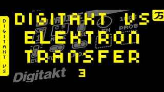 Elektron Digitakt  Tutorial Video Series  VID 03 Elektron Transfer [upl. by Javler]