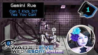 TWITCH STREAM 📹 WADJET EYE WEDNESDAY  Gemini Rue 1 [upl. by Afesoj559]