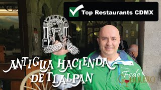 ANTIGUA HACIENDA DE TLALPAN ✅ Elegido como el Mejor Restaurante Tradicional Mexicano de la CDMX [upl. by Ecniuq]