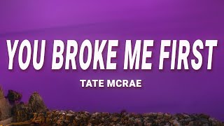 Tate McRae  you broke me first Lyrics [upl. by Dyraj133]