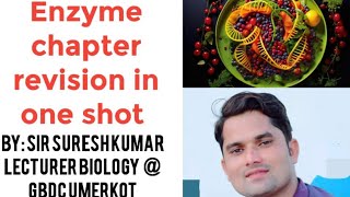 Enzymes revision full chapter in one shot HindiUrdu By Sir Suresh Kumar [upl. by Ty]