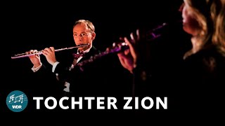 Tochter Zion  WDR Funkhausorchester [upl. by Reinhart405]