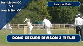 Hambledon CC Vs New Milton CC  SPL Div 2  Dons Secure Division 2 Title [upl. by Niela]