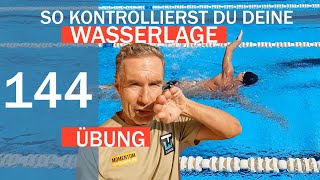 KONTROLLÜBUNG für deine WASSERLAGE  SCHNELLER SCHWIMMEN No 144 [upl. by Lundgren]