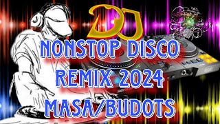 NON STOP DISCO REMIX 2024  MASA BANGERBUDOTSHIPHOP 🎧 [upl. by Germana760]