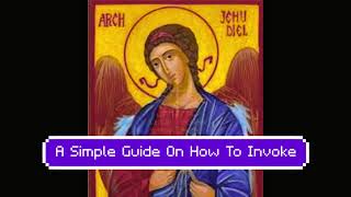 A Simple Guide On How To Invoke Archangel Jehudiel [upl. by Noissap]