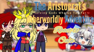 Chronicles of an Aristocrat Reborn in Another World react to Cain Von Silford  GACHA  Isekai [upl. by Gibb]