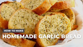 How to Make Easy Homemade Garlic Bread [upl. by Sille]