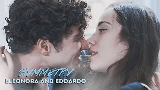 Symmetry  Eleonora amp Edoardo 3x05 [upl. by Rehsa]