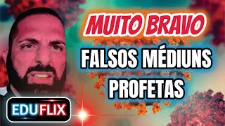 🔴Falsos Médiuns Profetas Que Diziam FIM Da Pandemia  Espiritismo Eduardo Sabbag [upl. by Eibrab415]