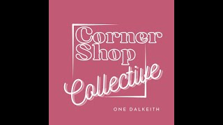 Introducing One Dalkeiths Corner Shop Collective [upl. by Lody]