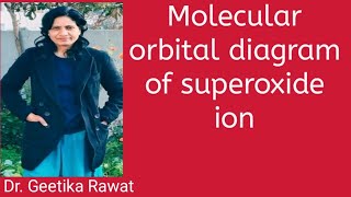 molecular orbital diagram of superoxide ion [upl. by Adriano732]