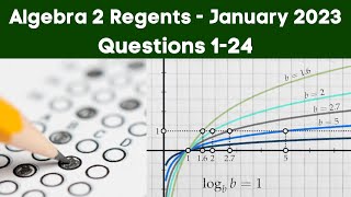 Algebra 2 Regents January 2023 Part 1 Questions 1  24 [upl. by Ellinnet]