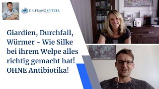 Giardien Durchfall Würmer  Wie Silke bei ihrem Welpe alles richtig gemacht hat OHNE Antibiotika [upl. by Ataynik194]