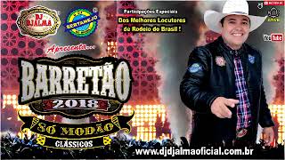 Barretão 2018  Só Modão  Dj Djalma O Dj Sertanejo do Brasil [upl. by Anav]