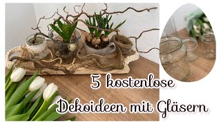 5x Dekoideen aus Gläsern Frühling amp Ostern kostenlose amp easy DIYs  Blumen Dekorationen uvm 🌷♥️ [upl. by Schluter]