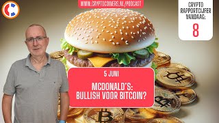 Podcast  5 juni 2024  Bitcoin en crypto McDonald’s Bullish voor Bitcoin [upl. by Rosenstein190]