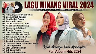 Lagu Minang Terbaru 2024 Enak Didengar  Pop Minang Viral TikTok 2024 Full Album [upl. by Auhsot58]