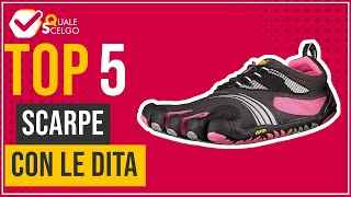 Scarpe con le Dita  Top 5  QualeScelgo [upl. by Nnaira]