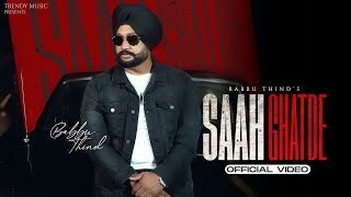 Saah Ghatde Official Video Babbu Thind  Punjabi Latest Songs 2024 [upl. by Adelric876]