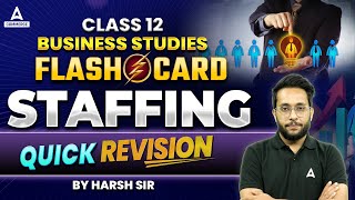 Class 12 Business Studies Flash Card Staffing Quick Revision🔥🔥 By Harsh Sir [upl. by Yoho]